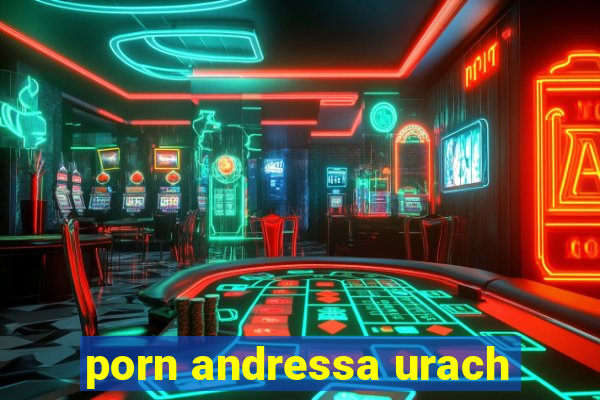 porn andressa urach